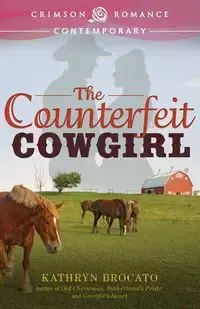 The Counterfeit Cowgirl - Kathryn Brocato