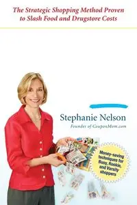 The Coupon Mom's Guide to Cutting Your Grocery Bills in Half - Nelson Stephanie