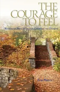 The Courage to Feel - Rob Preece