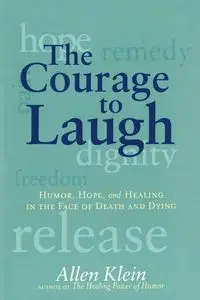 The Courage to Laugh - Allen Klein