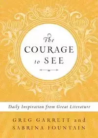 The Courage to See - Garrett Greg