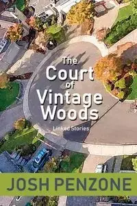 The Court of Vintage Woods - Josh Penzone