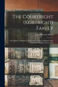 The Courtright (Kortright) Family - John Howard Abbott