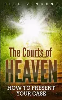 The Courts of Heaven - Vincent Bill