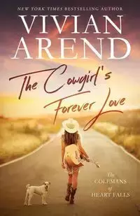 The Cowgirl's Forever Love - Vivian Arend