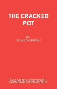 The Cracked Pot - Blake Morrison