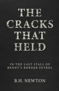 The Cracks That Held - Newton B.H.