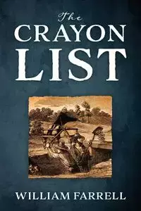 The Crayon List - William Farrell