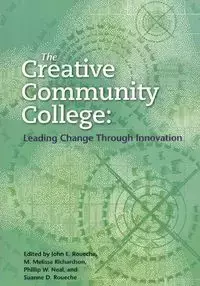 The Creative Community College - ROUECHE/ROUECHE/RICH