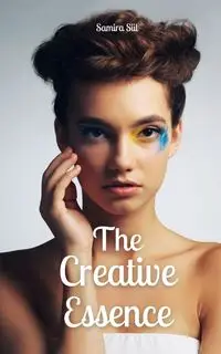 The Creative Essence - Samira Siil