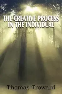 The Creative Process in the Individual - Thomas Troward