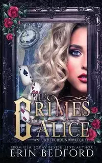 The Crimes of Alice - Erin Bedford