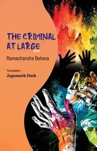 The Criminal At Large - Behera Ramachandra