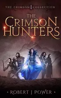 The Crimson Hunters - Robert Power J