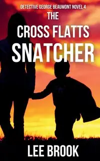 The Cross Flatts Snatcher - Brook