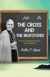 The Cross and the Beatitudes - Sheen Fulton   J.