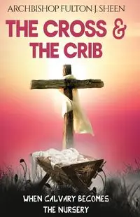 The Cross and the Crib - Sheen Fulton  J.