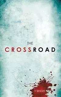 The Crossroad - Singh V