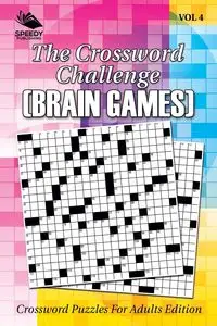 The Crossword Challenge (Brain Games) Vol 4 - Speedy Publishing LLC