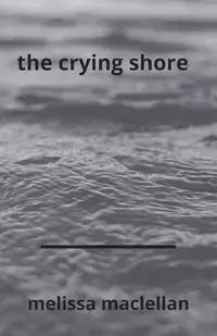 The Crying Shore - Melissa MacLellan