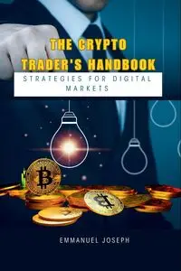 The Crypto Trader's Handbook - Joseph Emmanuel