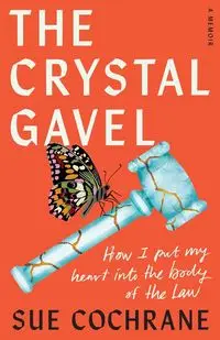 The Crystal Gavel - Sue Cochrane