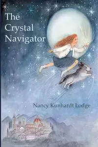 The Crystal Navigator - Nancy Lodge Kunhardt