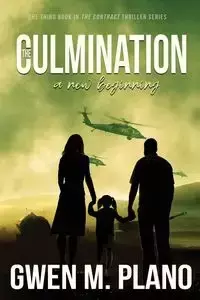 The Culmination - Gwen M. Plano