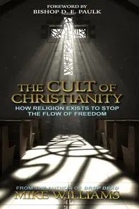 The Cult of Christianity - Williams Mike