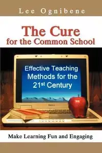 The Cure for the Common School - Lee Ognibene