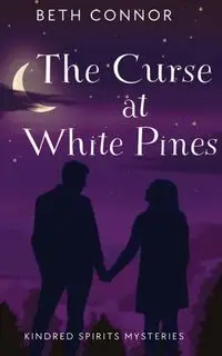 The Curse at White Pines - Beth Connor