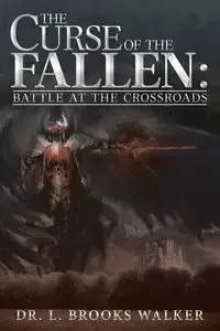 The Curse of the Fallen - Dr. L. Walker Brooks