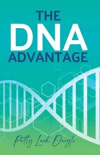 The DNA Advantage - Patty Daigle Lach