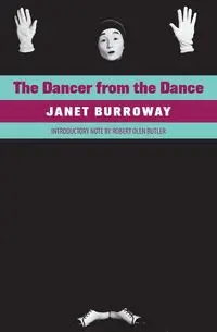 The Dancer from the Dance - Janet Burroway