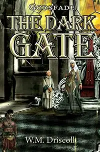 The Dark Gate - Driscoll W.M.