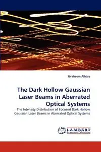 The Dark Hollow Gaussian Laser Beams in Aberrated Optical Systems - Alhijry Ibraheem