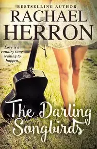 The Darling Songbirds - Rachael Herron