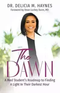 The Dawn - Delicia Haynes Dr.