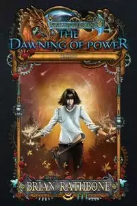 The Dawning of Power - Brian Rathbone