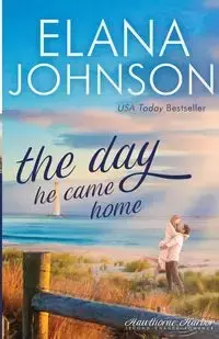 The Day He Came Home - Johnson Elana