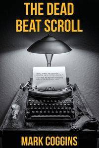 The Dead Beat Scroll - Mark Coggins