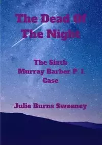 The Dead of the Night - Julie Burns-Sweeney