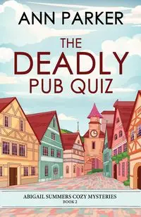 The Deadly Pub Quiz - Parker Ann