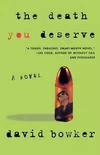 The Death You Deserve - David Bowker