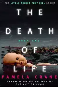 The Death of Life - Pamela Crane