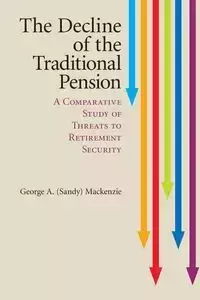 The Decline of the Traditional Pension - Mackenzie G. A. (Sandy)