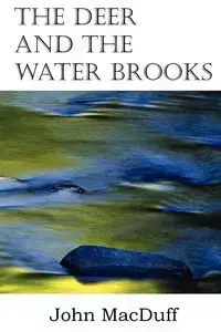 The Deer and the Water Brooks - John MacDuff