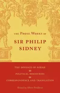 The Defence of Poesie, Political Discourses, Correspondence and Translation - Sidney Philip