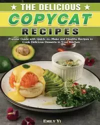 The Delicious Copycat Recipes - Yi Emily