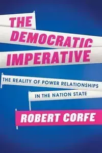 The Democratic Imperative - Robert Corfe